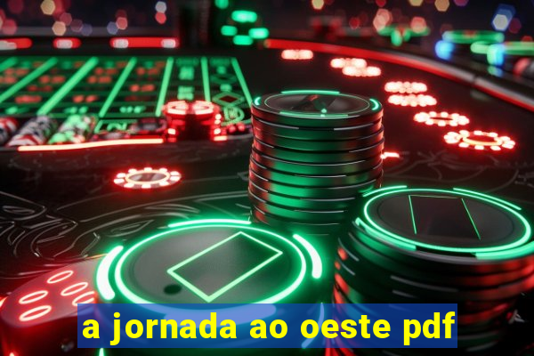 a jornada ao oeste pdf